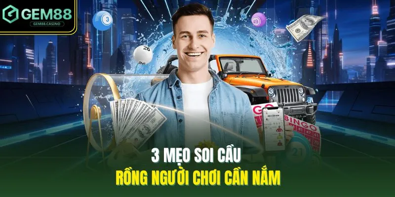 3 mẹo soi cầu rồng người chơi cần nắm
